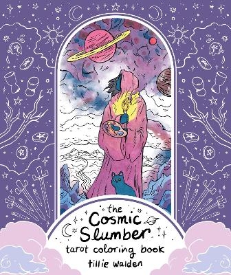 The Cosmic Slumber Tarot Coloring Book - Lisa Sterle