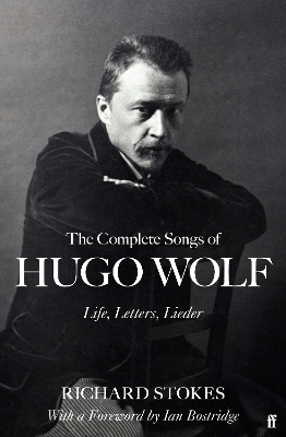 The Complete Songs of Hugo Wolf - Richard Stokes