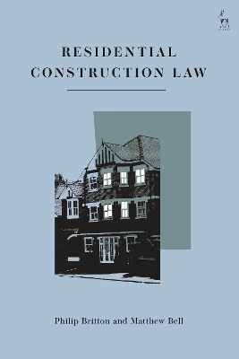 Residential Construction Law - Philip Britton, Matthew Bell, Deirdre N&iacute; Fhloinn, Kim Vernau