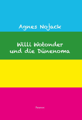 Willi Wotonder und die Dünenoma
