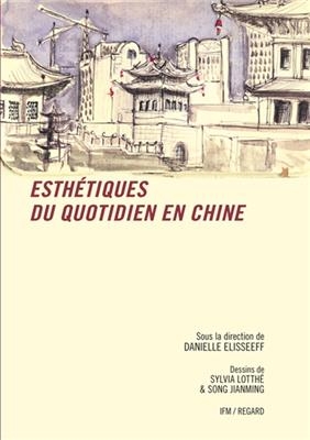 ESTHETIQUES DU QUOTIDIEN EN CHINE