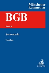 M&uuml;nchener Kommentar zum B&uuml;rgerlichen Gesetzbuch Bd. 8: Sachenrecht &sect;&sect; 854-1296, WEG, ErbbauRG - 