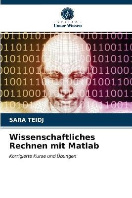 Wissenschaftliches Rechnen mit Matlab - Sara Teidj