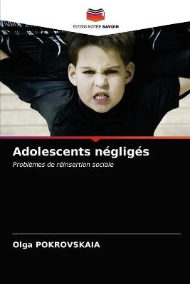 Adolescents n&eacute;glig&eacute;s - Olga POKROVSKAIA