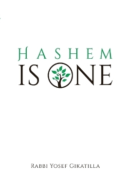 HaShem Is One - Volume 4 - Rabbi Yosef Gikatilla