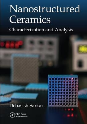 Nanostructured Ceramics - Debasish Sarkar