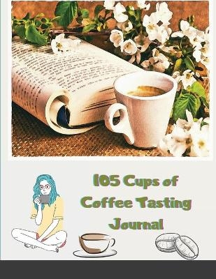 105 Cups of Coffee Tasting Journal - Magnificent Maxim