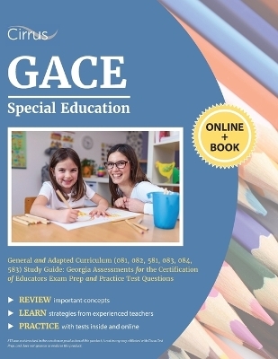 GACE Special Education General and Adapted Curriculum (081, 082, 581, 083, 084, 583) Study Guide -  Cirrus Teacher Certification Exam Prep