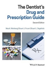 The Dentist's Drug and Prescription Guide - Weinberg, Mea A.; Froum, Stuart J.; Segelnick, Stuart L.