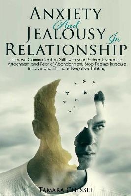 Anxiety and Jealousy in Relationship - Tamara Chessel