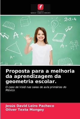 Proposta para a melhoria da aprendizagem da geometria escolar.