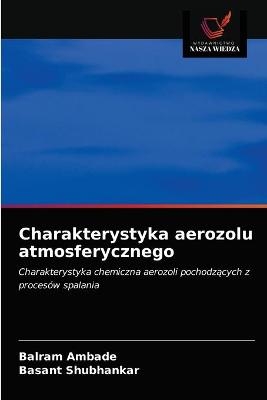 Charakterystyka aerozolu atmosferycznego