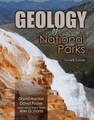 Geology of National Parks - Ann G. Harris, David Hacker, David Foster