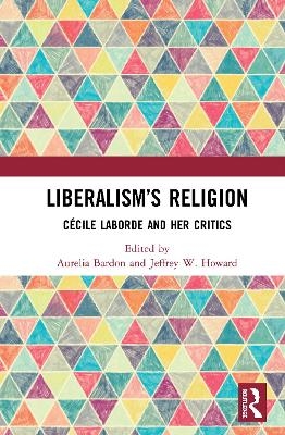 Liberalism&rsquo;s Religion - 
