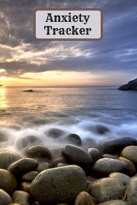 Tracker for your Anxiety - Tony Reed