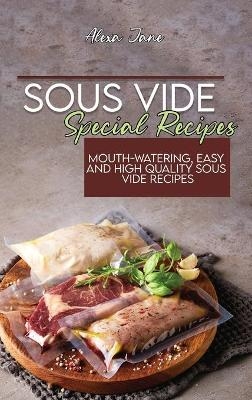 Sous Vide Special Recipes - Alexa Jane