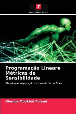 Programação Lineare Métricas de Sensibilidade - Gbenga Obokhai Folami