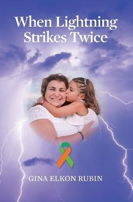 When Lightning Strikes Twice - Gina Elkon Rubin