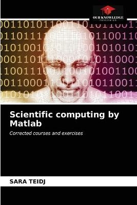 Scientific computing by Matlab - Sara Teidj