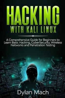 Hacking with Kali Linux - Dylan Mach