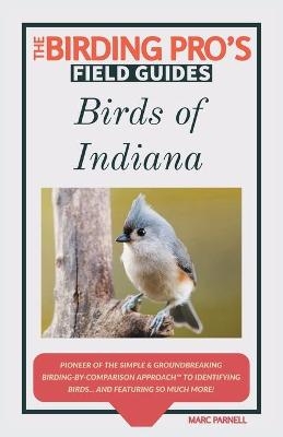 Birds of Indiana (The Birding Pro's Field Guides)