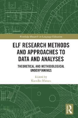 ELF Research Methods and Approaches to Data and Analyses - 