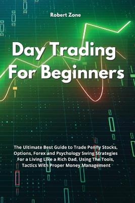 Day Trading For Beginners -  Robert Zone