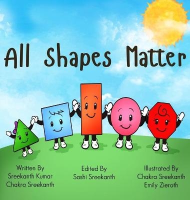 All Shapes Matter - Chakra Sreekanth, Sreekanth Kumar