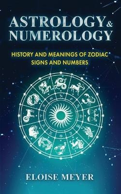Astrology and Numerology - Eloise Meyer