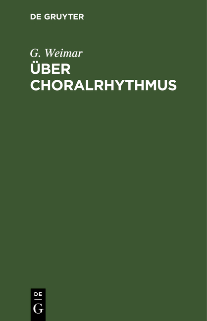 &Uuml;ber Choralrhythmus - G. Weimar