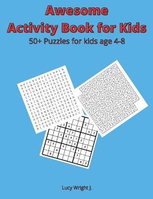 Awesome Activity Book for Kids - Lucy Wright J