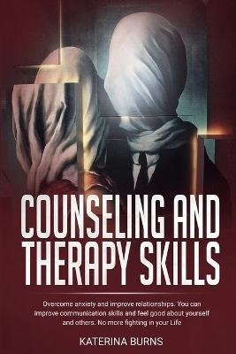 Counseling and Therapy Skills - Katerina Burns