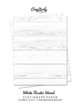 White Rustic Wood Stationery Paper -  Crafterly Paperie