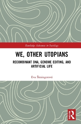 We, Other Utopians - Eva &Scaron;lesingerov&aacute;