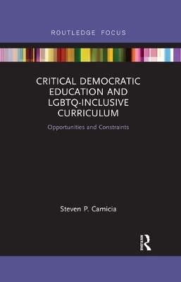 Critical Democratic Education and LGBTQ-Inclusive Curriculum - Steven Camicia
