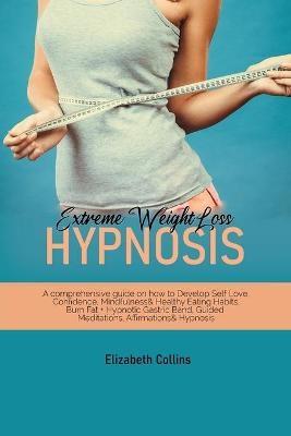 Extreme Weight Loss Hypnosis - Elizabeth Collins