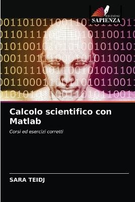 Calcolo scientifico con Matlab - Sara Teidj