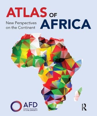 Atlas of Africa -  Agence fran&ccedil;aise de d&eacute;veloppement,  Dunod Editeur