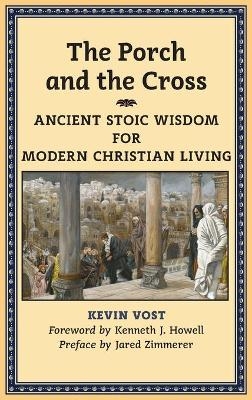 The Porch and the Cross - Kevin Vost