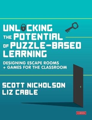 Unlocking the Potential of Puzzle-based Learning - Scott Nicholson, Liz Cable