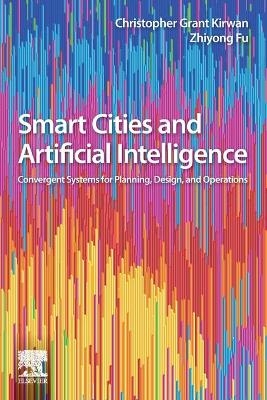 Smart Cities and Artificial Intelligence - Christopher Kirwan, Fu Zhiyong