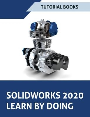 SOLIDWORKS 2020 Learn by doing -  Tutorial Books