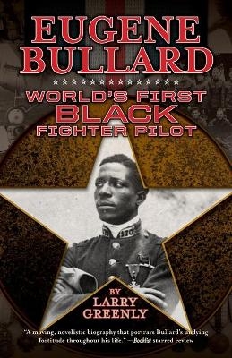 Eugene Bullard - Larry Greenly