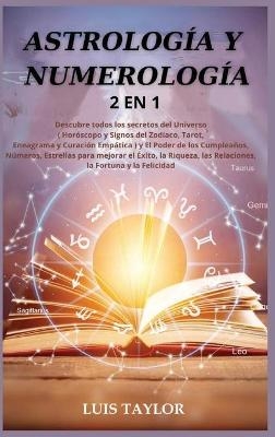 Astrolog&iacute;a Y Numerolog&iacute;a 2 in 1 - Luis Taylor