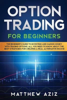 Options Trading for Beginners - Matthew Aziz