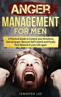 Anger Management for Men - Jennifer Lee