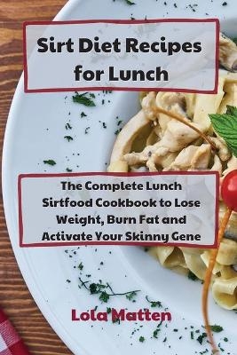 Sirt Diet Recipes for Lunch - Lola Matten