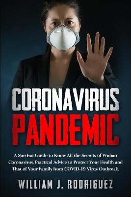 Coronavirus Pandemic - William J Rodriguez