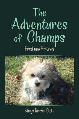 The Adventures of Champs - Khrys Renfro Stella