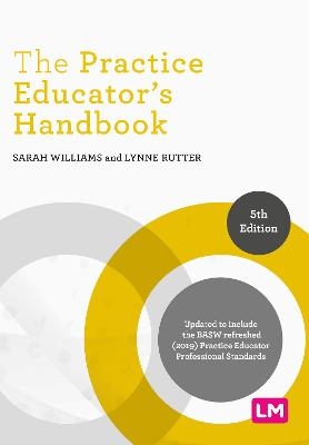 The Practice Educator&prime;s Handbook - Sarah Williams, Lynne Rutter